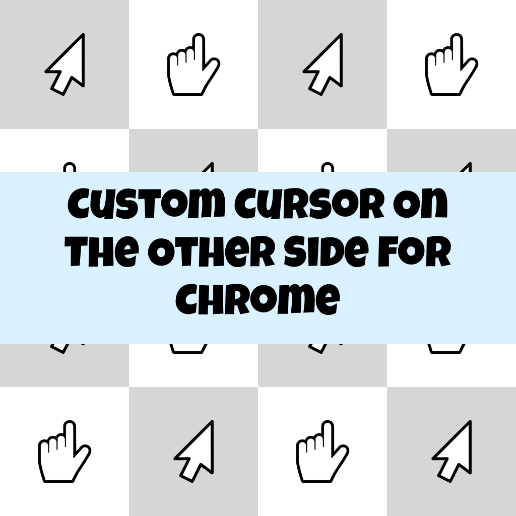 Custom Cursor On The Other Side For Chrome
